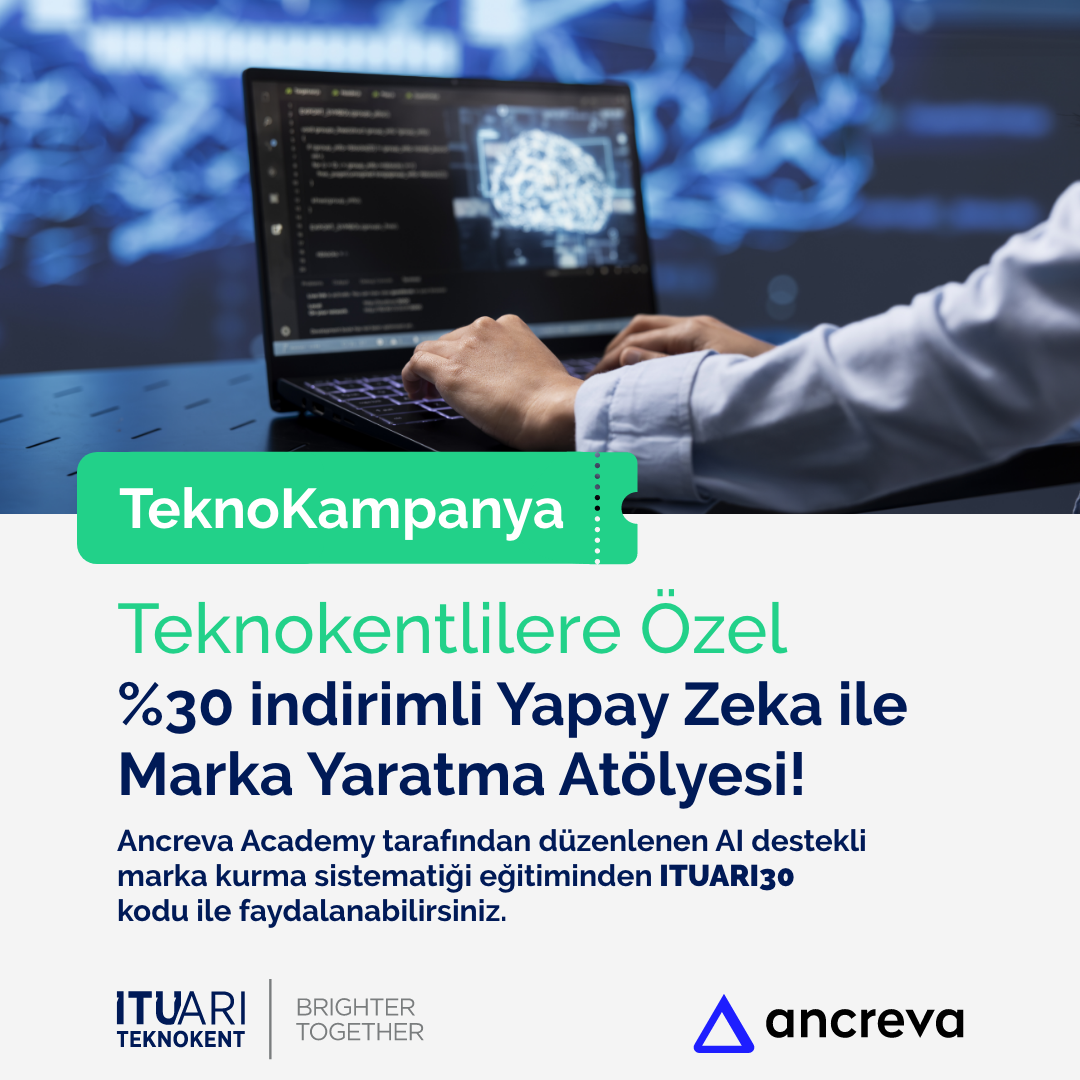Teknokentlilere &ouml;zel indirimli Yapay Zeka ile Marka Yaratma At&ouml;lyesi!