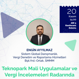 Teknopark Mali Uygulamalar ve Vergi İncelemeleri Radarında Teşvik Yönetimi Semineri 