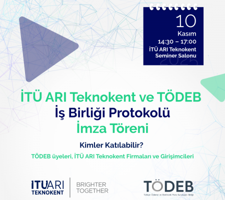 İTÜ ARI Teknokent ve TÖDEB İş Birliği Protokolü İmza Töreni 