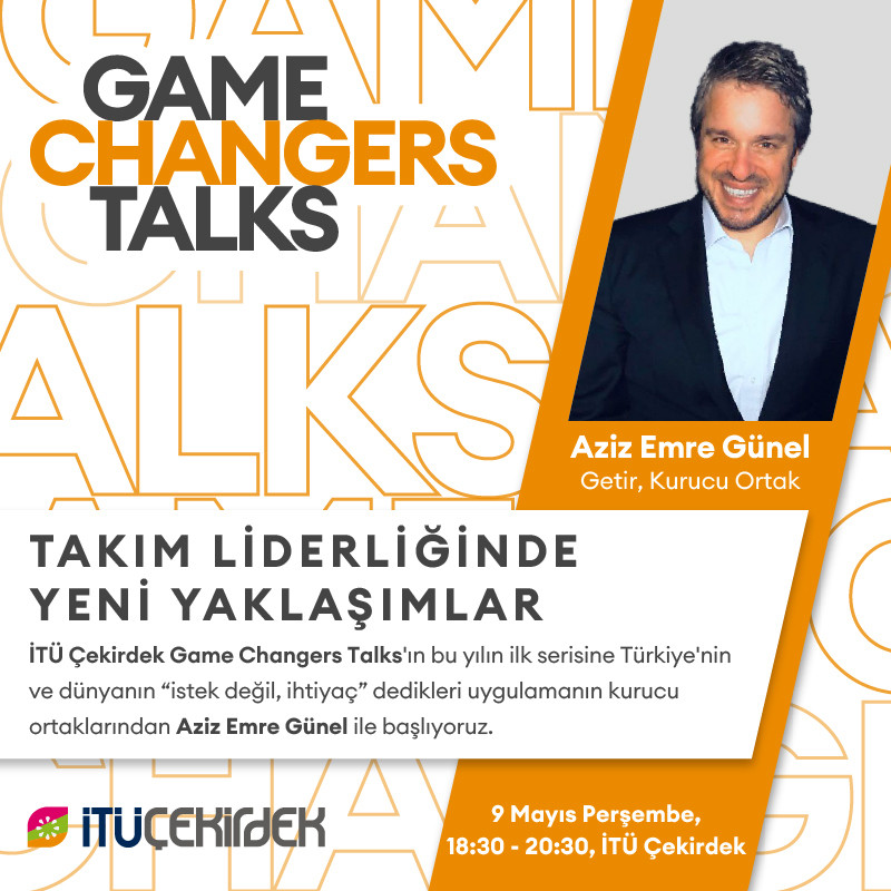 GAME CHANGERS TALKS -  AZİZ EMRE GÜNEL