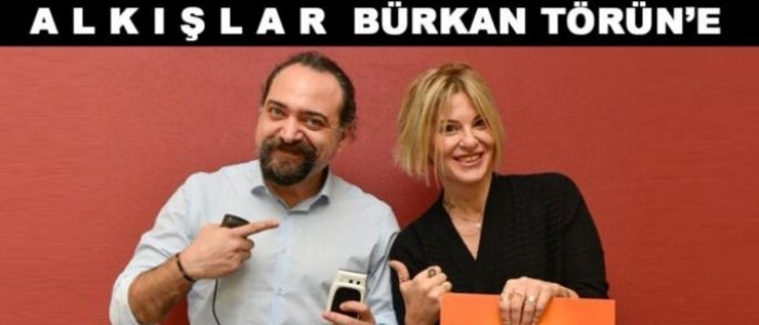 Alkışlar Bürkan Törün'e